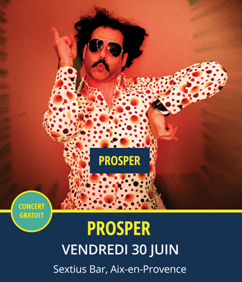 BEFORE #2 : Prosper au Sextius Bar Ven 30 Juin 2017